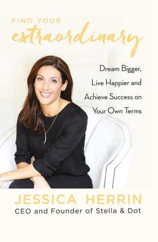Book cover of Find Your Extraordinary by Jessica Herrin