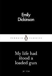 Book cover of My Life Had Stood a Loaded Gun by Emily Dickinson