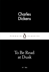 Book cover of To Be Read at Dusk by Charles Dickens