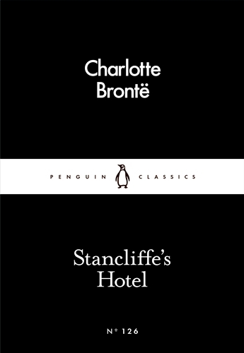 Book cover of Stancliffe's Hotel by Charlotte Brontë
