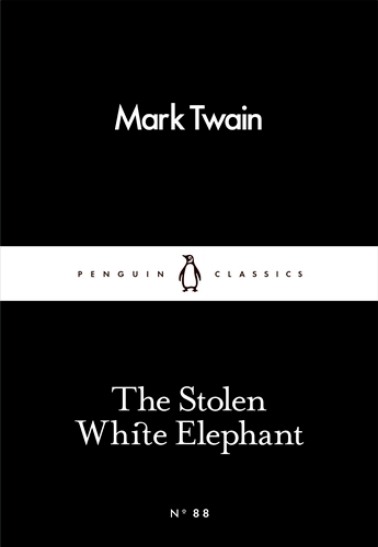 Book cover of The Stolen White Elephant by Mark Twain