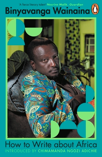 Book cover of How to Write About Africa by Binyavanga Wainaina