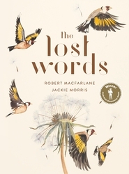 Book cover of The Lost Words by Robert Macfarlane, Jackie Morris