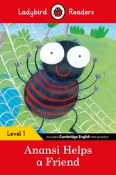 Book cover of Ladybird Readers Level 1 - Anansi Helps a Friend (ELT Graded Reader) by Ladybird