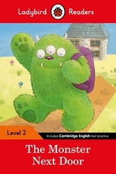 Book cover of Ladybird Readers Level 2 - The Monster Next Door (ELT Graded Reader) by Ladybird