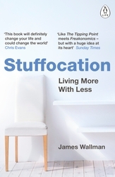 Book cover of Stuffocation by James Wallman