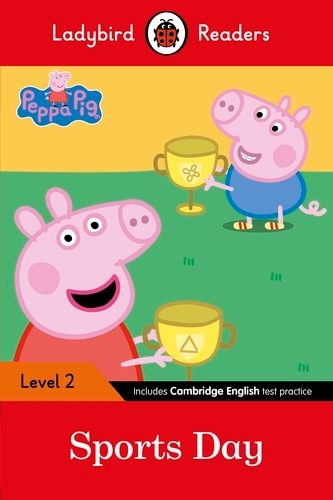 Book cover of Ladybird Readers Level 2 - Peppa Pig - Sports Day (ELT Graded Reader) by Peppa Pig, Ladybird