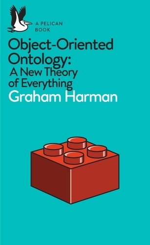 Book cover of Object-Oriented Ontology by Graham Harman