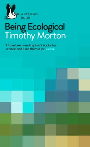 Book cover of Being Ecological by Timothy Morton