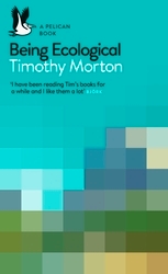 Book cover of Being Ecological by Timothy Morton