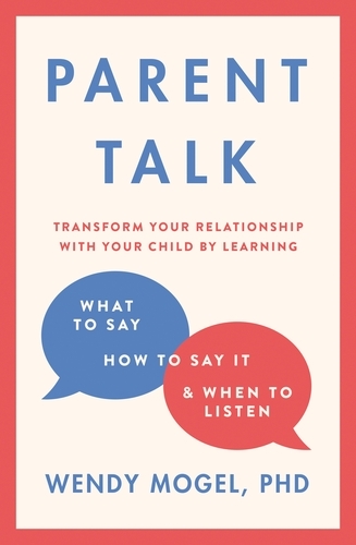 Book cover of Parent Talk by Wendy Mogel