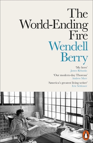 Book cover of The World-Ending Fire by Wendell Berry
