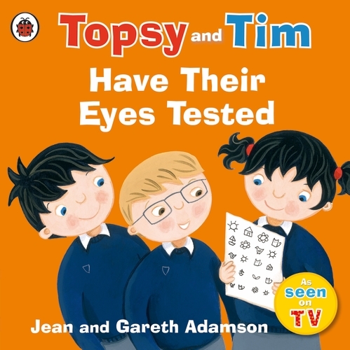 Book cover of Topsy and Tim: Have Their Eyes Tested by Jean Adamson
