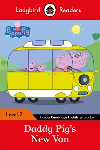 Book cover of Ladybird Readers Level 2 - Peppa Pig - Daddy Pig's New Van (ELT Graded Reader) by Peppa Pig, Ladybird