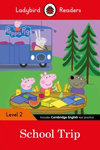 Book cover of Ladybird Readers Level 2 - Peppa Pig - School Trip (ELT Graded Reader) by Peppa Pig, Ladybird