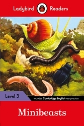 Book cover of Ladybird Readers Level 3 - Minibeasts (ELT Graded Reader) by Ladybird