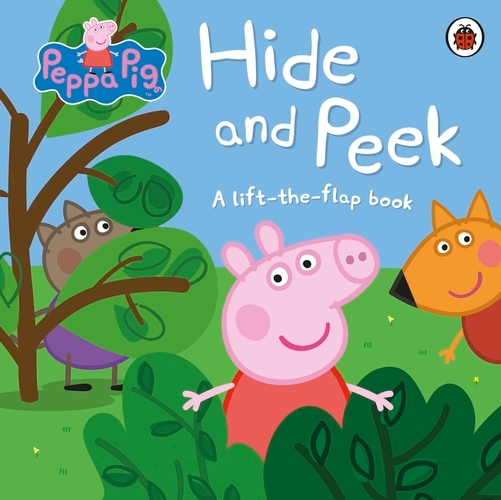 Book cover of Peppa Pig: Hide and Peek by Peppa Pig