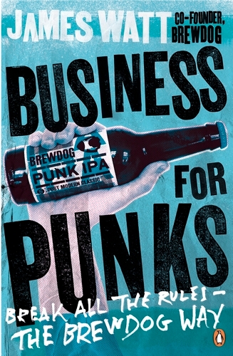 Book cover of Business for Punks by James Watt