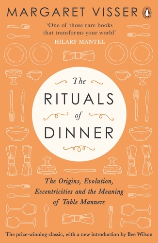 Book cover of The Rituals of Dinner by Margaret Visser