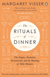 Book cover of The Rituals of Dinner by Margaret Visser