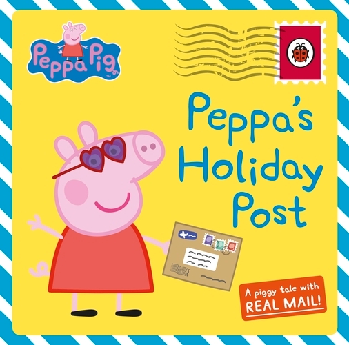 Book cover of Peppa Pig: Peppa's Holiday Post by Peppa Pig