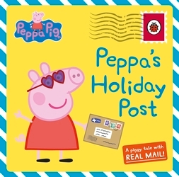 Book cover of Peppa Pig: Peppa's Holiday Post by Peppa Pig