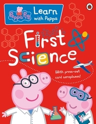Book cover of Peppa: First Science by Peppa Pig