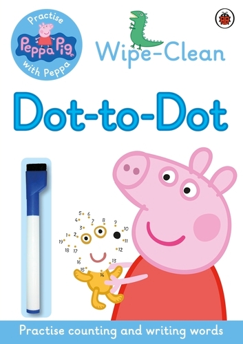 Book cover of Peppa Pig: Practise with Peppa: Wipe-clean Dot-to-Dot by Peppa Pig