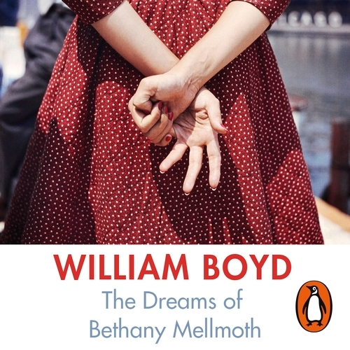 Book cover of The Dreams of Bethany Mellmoth by William Boyd