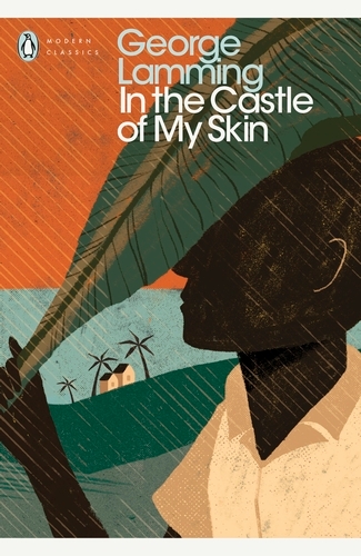 Book cover of In the Castle of My Skin by George Lamming