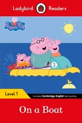 Book cover of Ladybird Readers Level 1 - Peppa Pig - On a Boat (ELT Graded Reader) by Peppa Pig, Ladybird