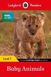 Book cover of Ladybird Readers Level 1 - BBC Earth - Baby Animals (ELT Graded Reader) by Ladybird