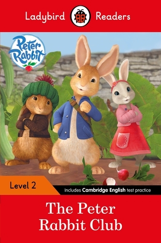 Book cover of Ladybird Readers Level 2 - Peter Rabbit - The Peter Rabbit Club (ELT Graded Reader) by Ladybird, Beatrix Potter