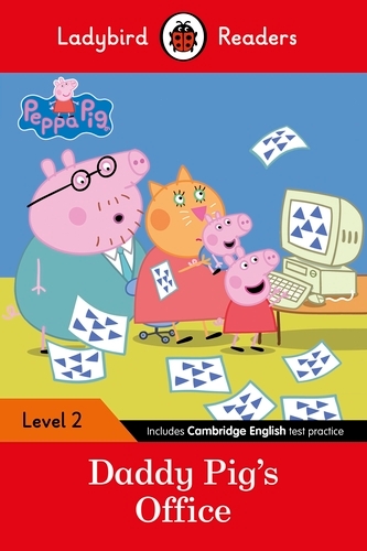 Book cover of Ladybird Readers Level 2 - Peppa Pig - Daddy Pig's Office (ELT Graded Reader) by Peppa Pig, Ladybird