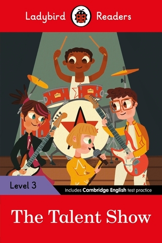 Book cover of Ladybird Readers Level 3 - The Talent Show (ELT Graded Reader) by Ladybird