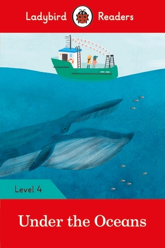 Book cover of Ladybird Readers Level 4 - Under the Oceans (ELT Graded Reader) by Ladybird