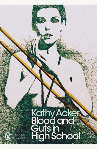 Book cover of Blood and Guts in High School by Kathy Acker