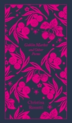 Book cover of Goblin Market and Other Poems by Christina Rossetti