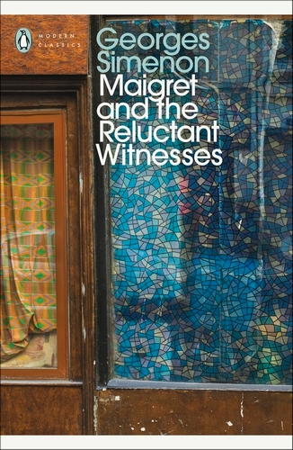 Book cover of Maigret and the Reluctant Witnesses by Georges Simenon