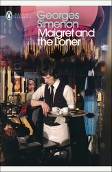 Book cover of Maigret and the Loner by Georges Simenon