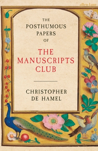 Book cover of The Posthumous Papers of the Manuscripts Club by Christopher de Hamel