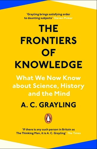 Book cover of The Frontiers of Knowledge by A. C. Grayling