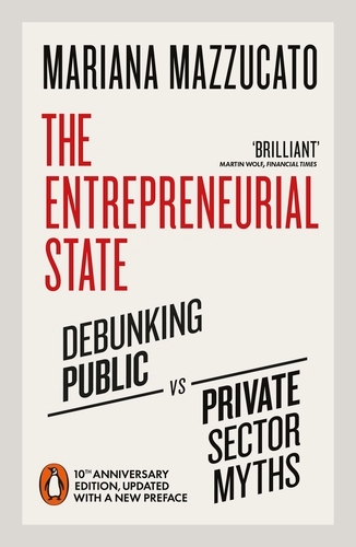 Book cover of The Entrepreneurial State by Mariana Mazzucato