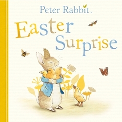 Book cover of Peter Rabbit: Easter Surprise by Beatrix Potter