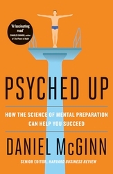 Book cover of Psyched Up by Daniel McGinn