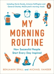 Book cover of My Morning Routine by Benjamin Spall, Michael Xander