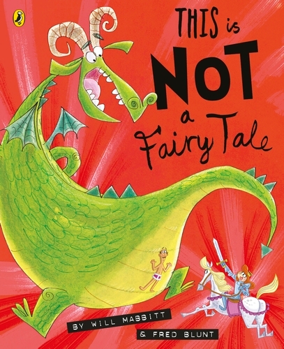 Book cover of This Is Not A Fairy Tale by Will Mabbitt