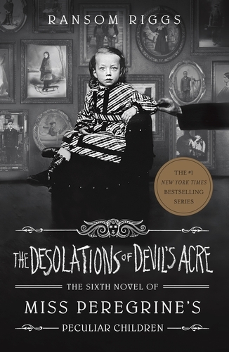 Book cover of The Desolations of Devil's Acre by Ransom Riggs