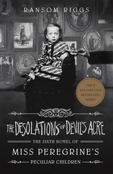 Book cover of The Desolations of Devil's Acre by Ransom Riggs