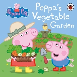 Book cover of Peppa Pig: Peppa's Vegetable Garden by Peppa Pig